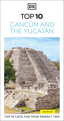 DK Top 10 Cancun & the Yucatan