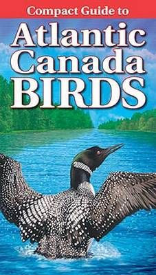 Atlantic Canada Birds. Lone Pine Compact Guide