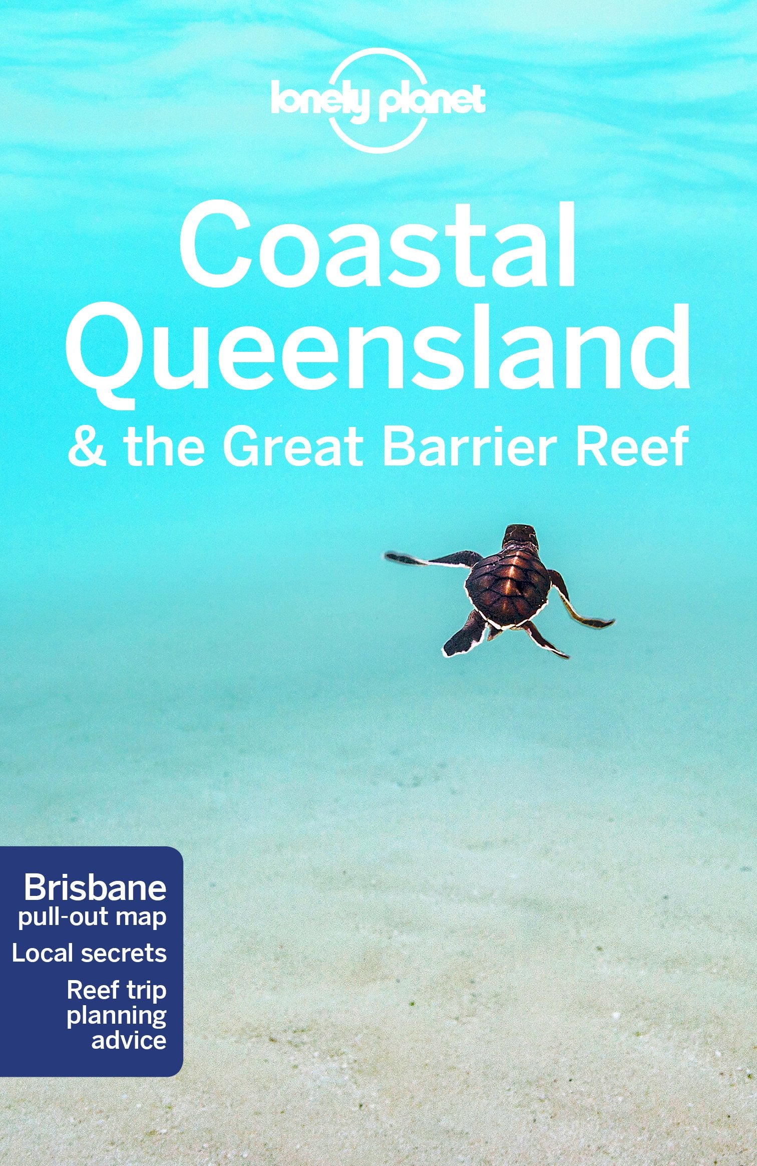 Coastal Queensland & Great Barrier Reef Lonely Planet 8e