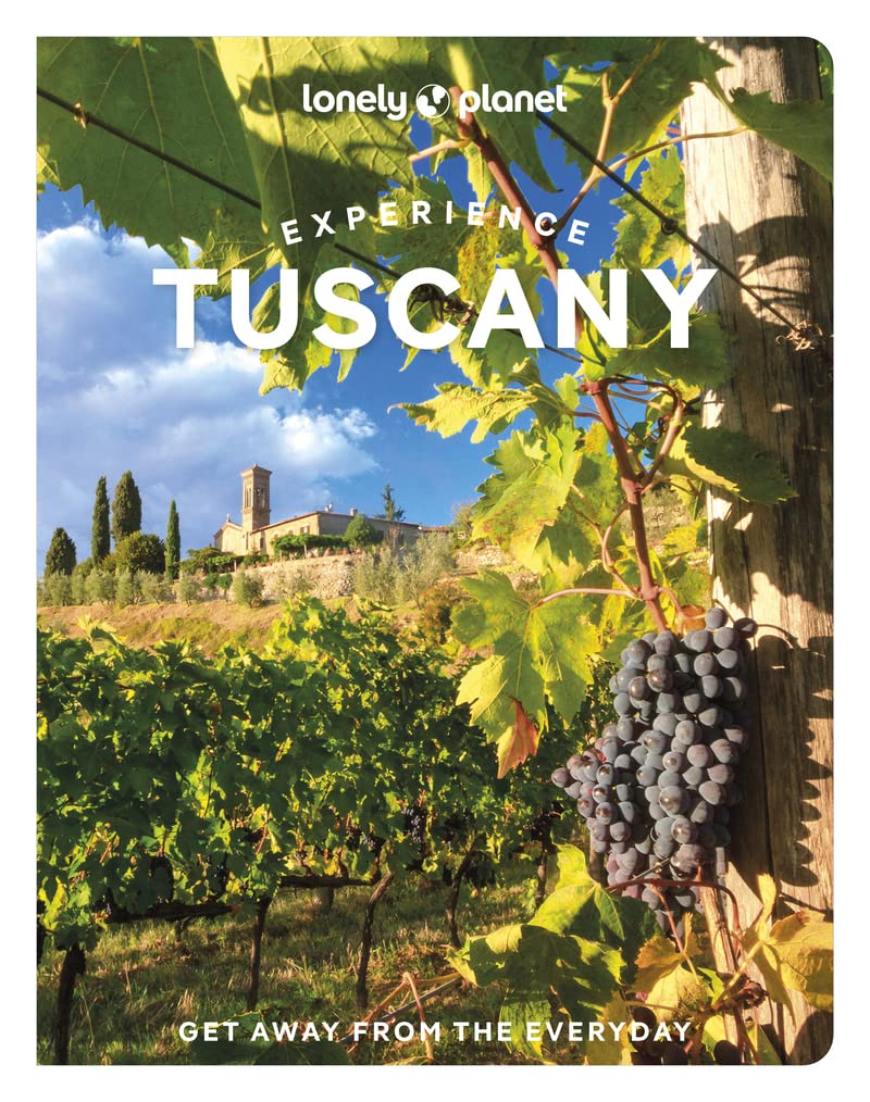 Experience Tuscany Lonely Planet 1e