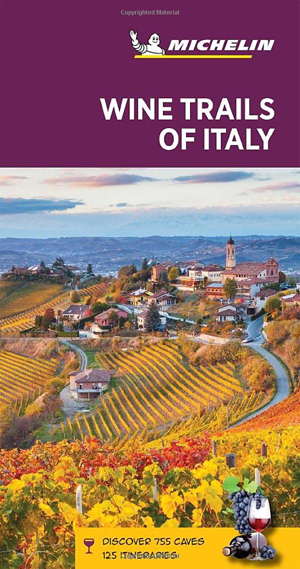 Wine Trails of Italy Michelin Guide 4e