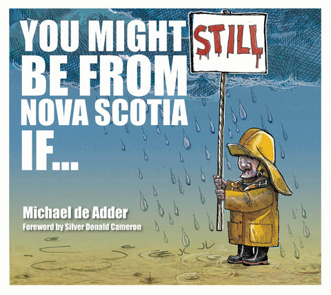 You Might Still Be From Nova Scotia If...