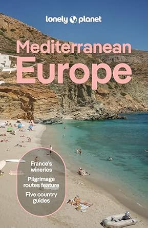 Mediterranean Europe Lonely Planet 12e