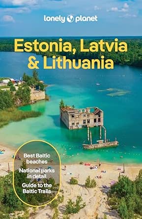Estonia, Latvia, Lithuania Lonely Planet 11e