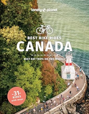 Canada Best Bike Rides Lonely Planet 1e