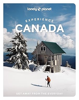 Experience Canada Lonely Planet 1e
