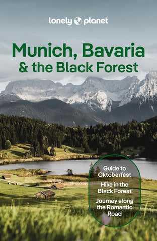 Munich, Bavaria & the Black Forest Lonely Planet 9e