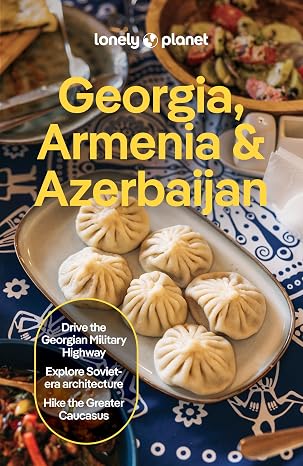 Georgia, Armenia, Azerbaijan Lonely Planet 9e