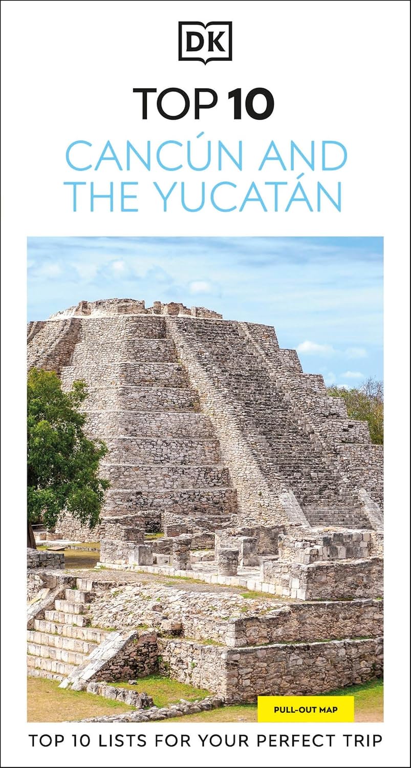 DK Top 10 Cancun & the Yucatan
