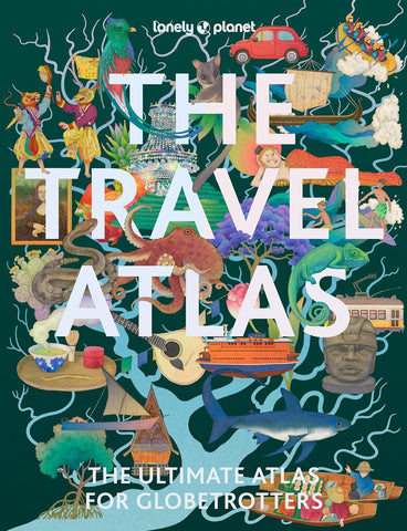 The Travel Atlas Lonely Planet 1e