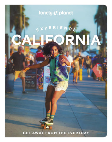 Experience California Lonely Planet 1e