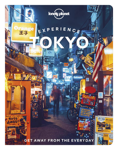Experience Tokyo Lonely Planet 1e