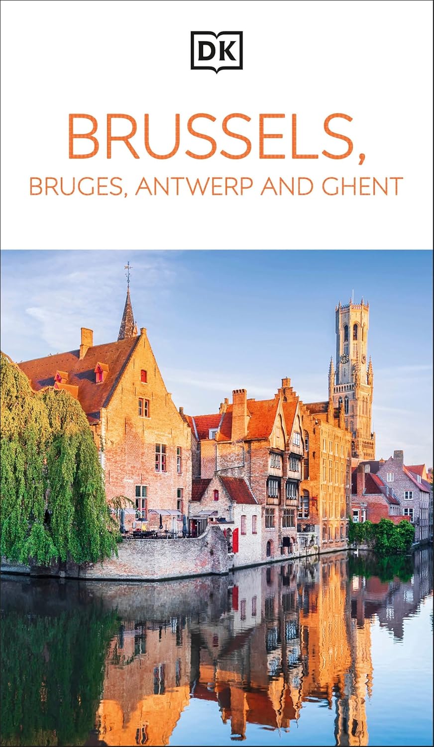 Eyewitness Brussels, Bruges, Ghent & Antwerp
