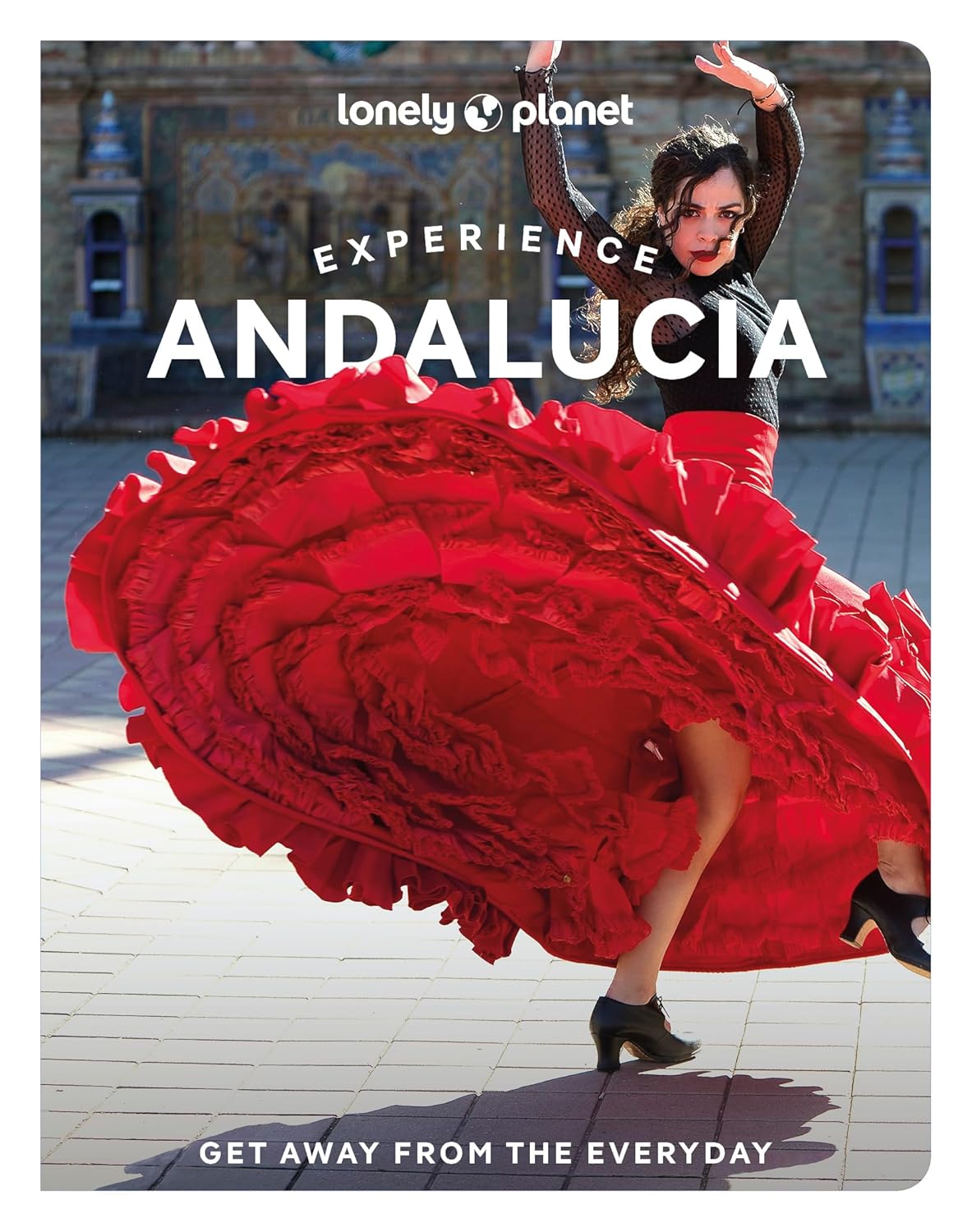 Experience Andalucia Lonely Planet 2e