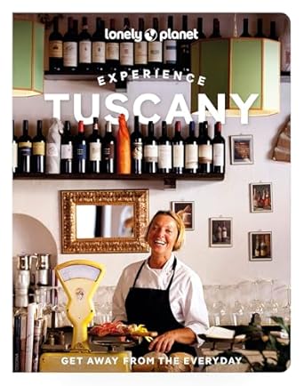 Experience Tuscany Lonely Planet 2e