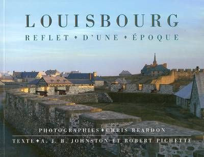 Louisbourg: Reflet d'une Epoque (French)