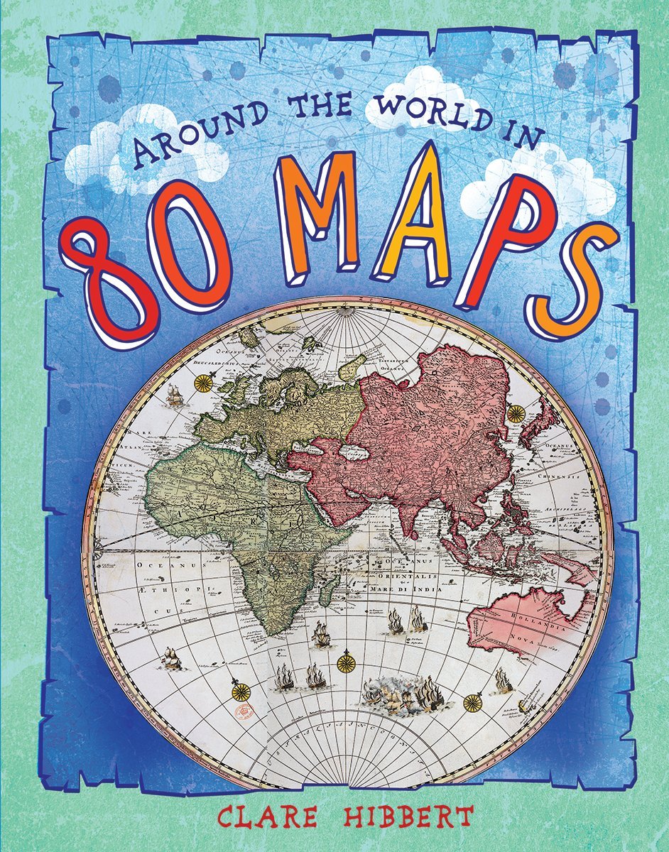 Around the World in 80 Maps