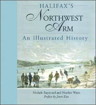 Halifax's Northwest Arm: An Illustrated History