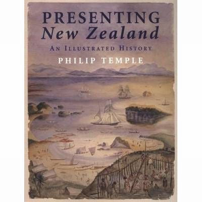 Presenting New Zealand: An Illustrated History