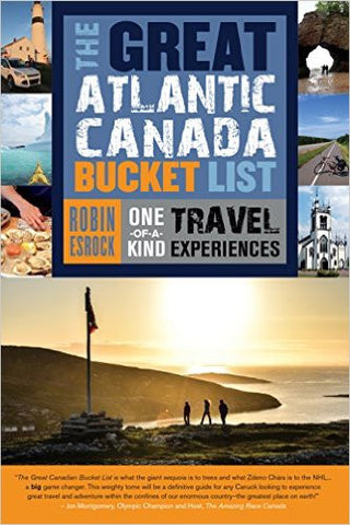 Great Atlantic Canada Bucket List: One-of-a-Kind Travel Experiences