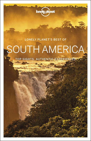 Best of South America Lonely Planet 1e