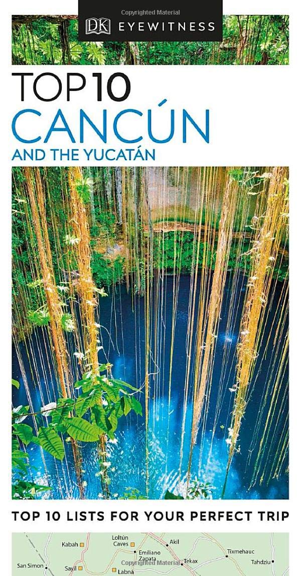 Eyewitness Top 10 Cancun & the Yucatan