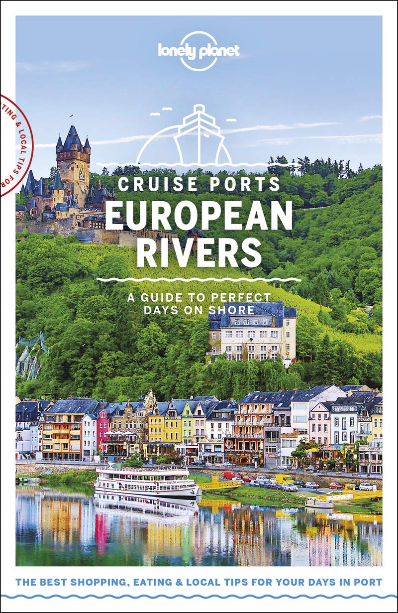 Cruise Ports European Rivers Lonely Planet 1e