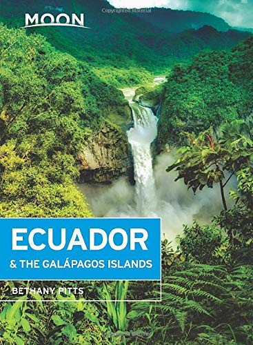 Ecuador & the Galapagos Islands  Moon 7e