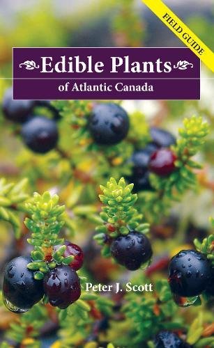 Edible Plants of Atlantic Canada: Field Guide