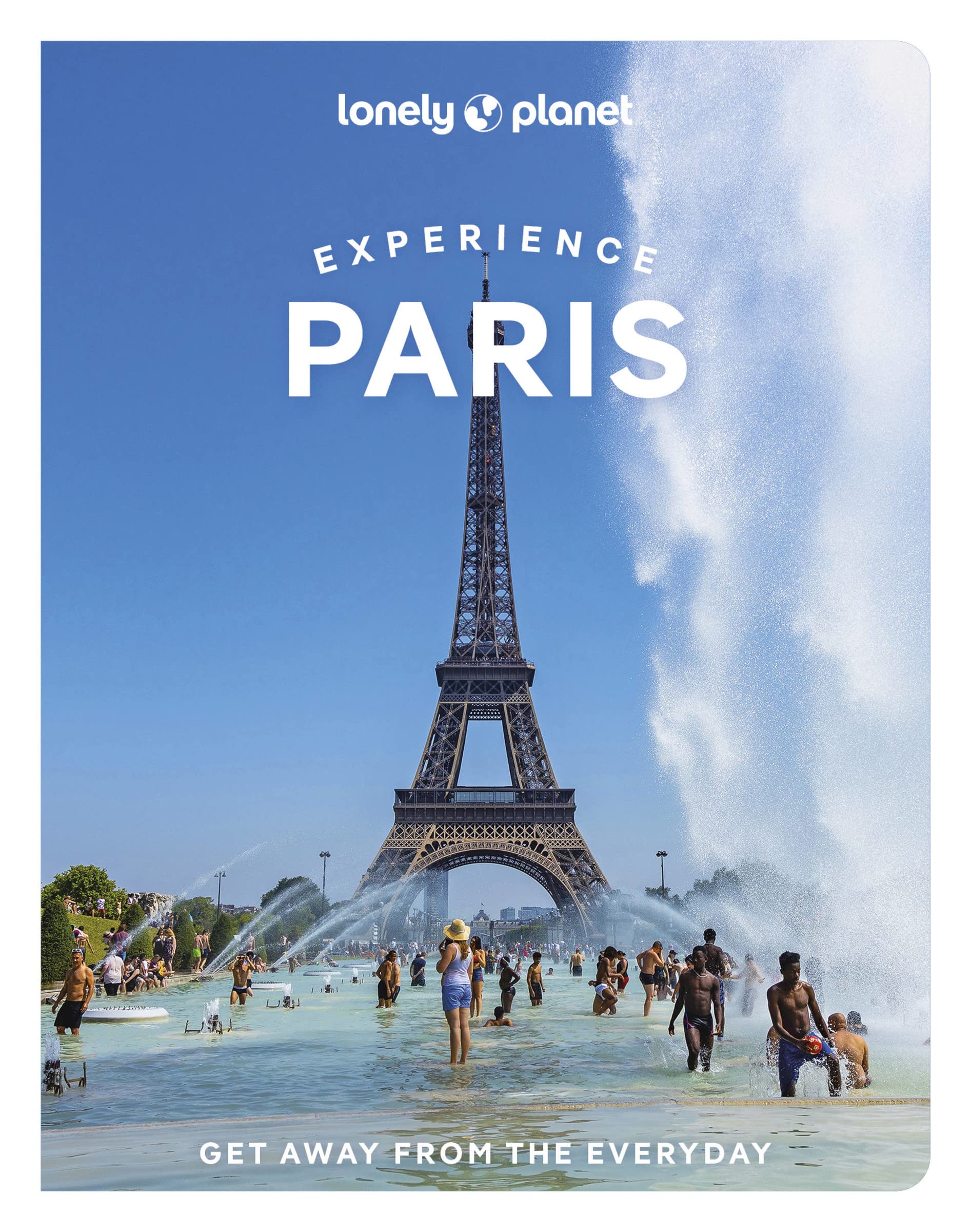 Experience Paris Lonely Planet 1e