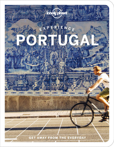 Experience Portugal Lonely Planet 1e