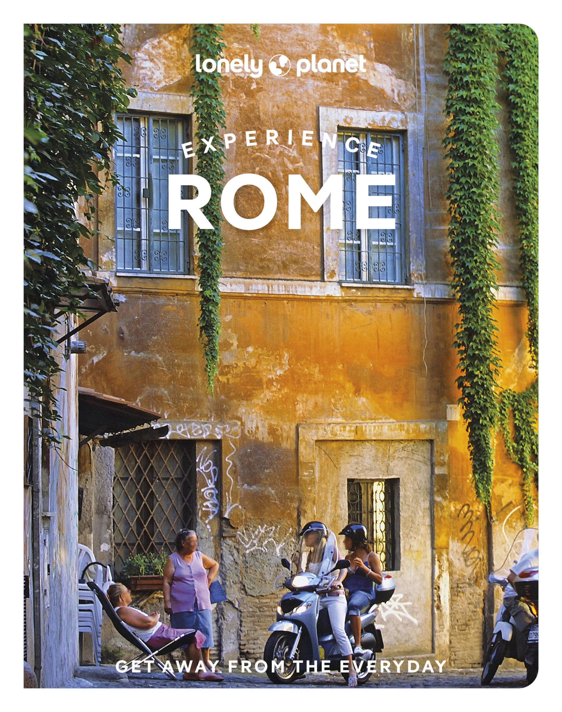 Experience Rome Lonely Planet 1e