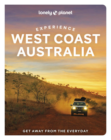 Experience West Coast Australia Lonely Planet 1e