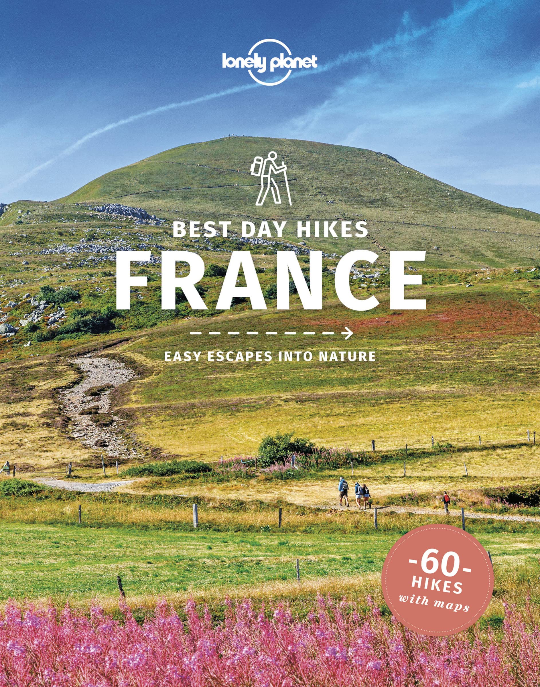 France Best Day Hikes Lonely Planet 1e