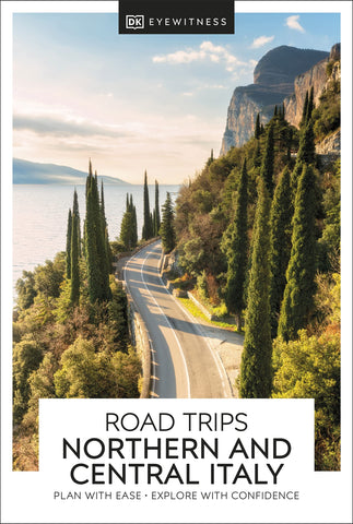 Eyewitness Road Trips Northern & Central Italy