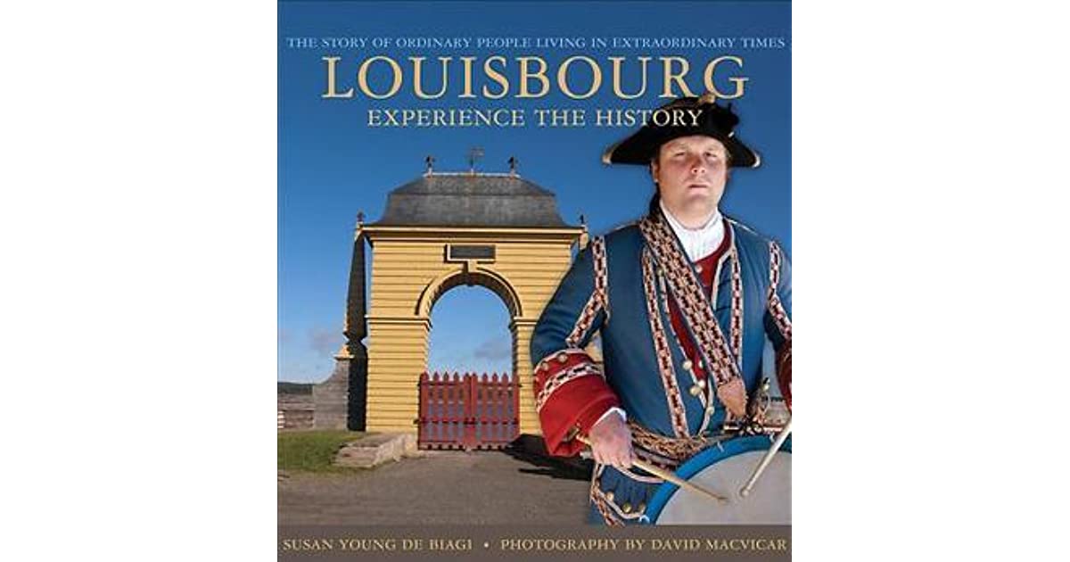 Louisbourg: Experience the History