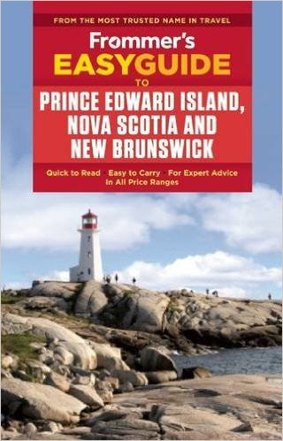 Frommer's Easy Guide to Nova Scotia, New Brunswick & Prince Edward Island 1e