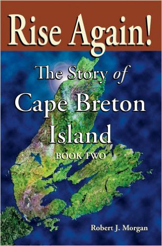 Rise Again! The Story of Cape Breton Book 2