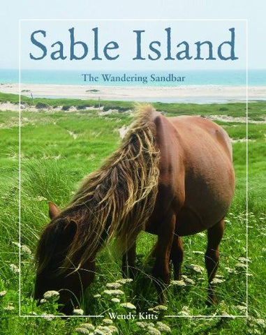 Sable Island: the Wandering Sandbar