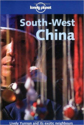 South-West China Lonely Planet 3e