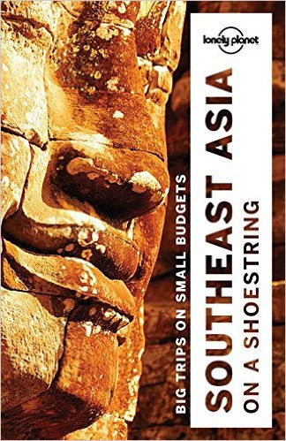 Southeast Asia on a Shoestring Lonely Planet 18e