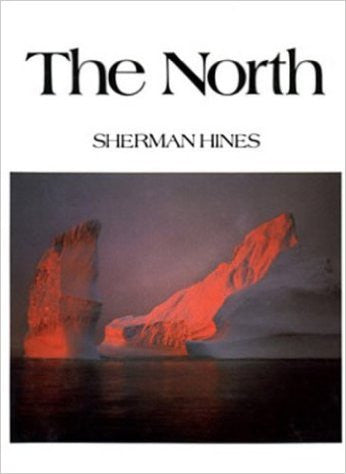 Canada: The North. by Sherman Hines