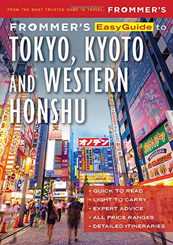 Frommer's  Easy Guide to Tokyo, Kyoto & Western Honshu 2e