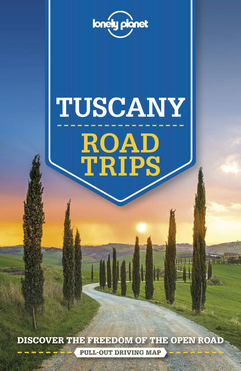Tuscany Road Trips Lonely Planet 2e