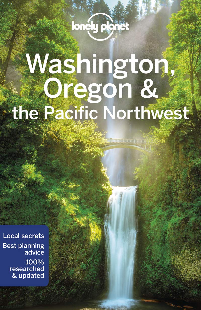 Washington, Oregon & the Pacific Northwest Lonely Planet 8e
