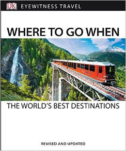Where To Go When: The World's Best Destinations